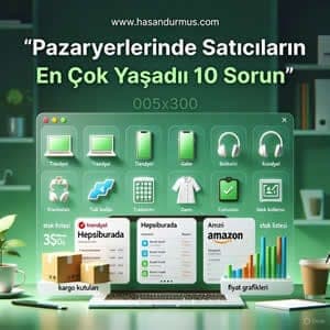 Pazaryerlerinde Satıcıların En Çok Yaşadığı 10 Sorun ve Çözümleri